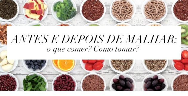 Dicas de alimentação bem estar comida saudável o que tomar antes de treinar malhar pós treino pré treino tudo sobre nutrologia nutrólogo Guiilherme Giorelli blog da Lari Duarte